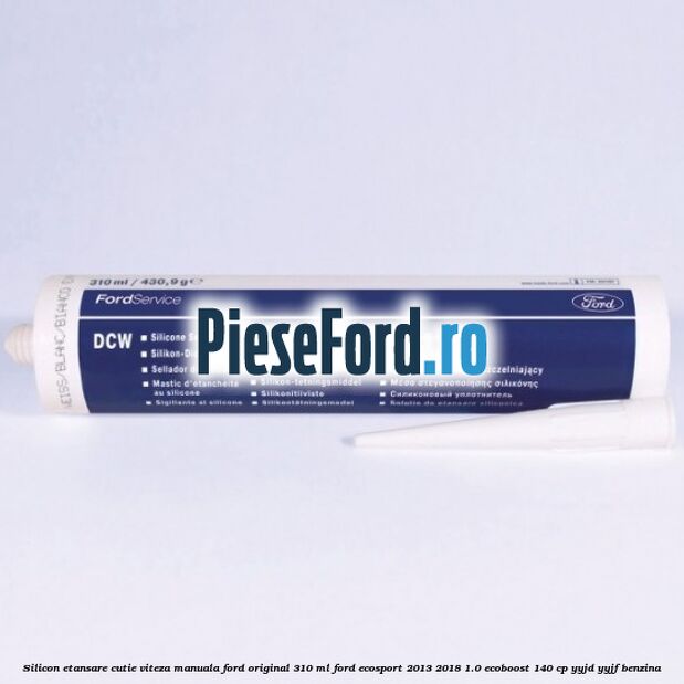 Silicon etansare cutie viteza manuala Ford original 310 ml Ford EcoSport 2013-2018 1.0 EcoBoost 140 cp YYJD, YYJF benzina