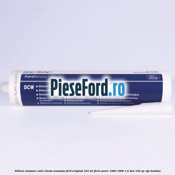 Silicon etansare cutie viteza manuala Ford original 310 ml Ford Escort 1990-1995 1.8 4x4 130 cp RQB benzina