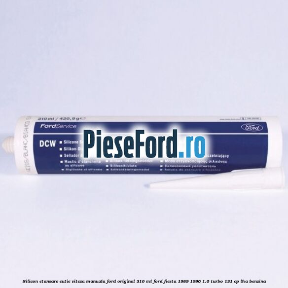 Silicon etansare cutie viteza manuala Ford original 310 ml Ford Fiesta 1989-1996 1.6 Turbo 131 cp LHA benzina