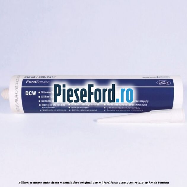 Silicon etansare cutie viteza manuala Ford original 310 ml Ford Focus 1998-2004 RS 215 cp HMDA benzina