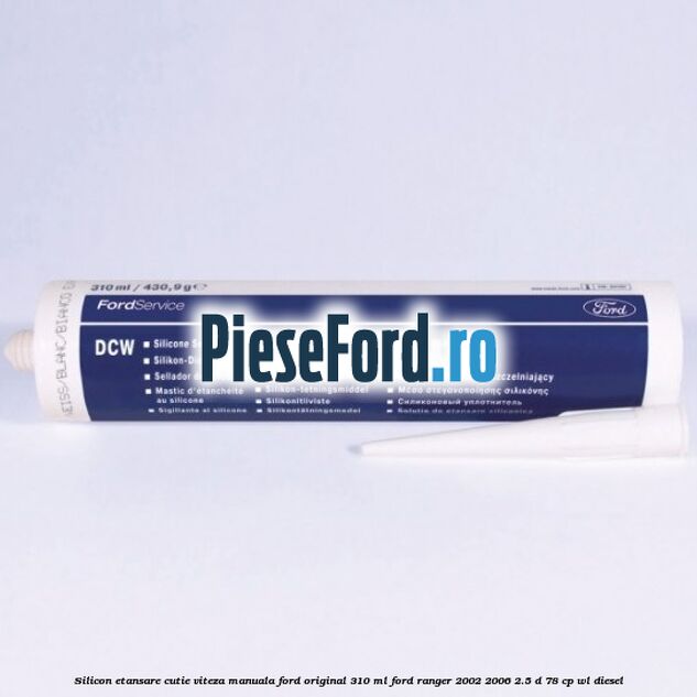 Silicon etansare cutie viteza manuala Ford original 310 ml Ford Ranger 2002-2006 2.5 D 78 cp WL diesel