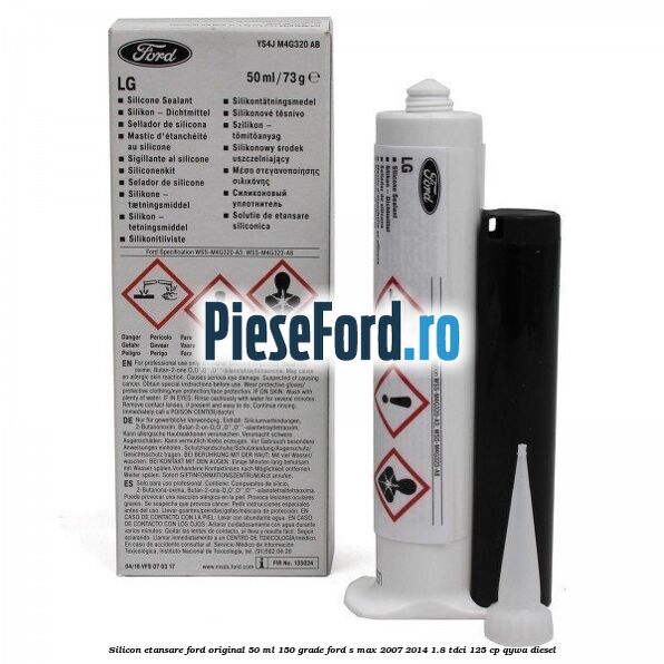 Silicon etansare Ford Original 50 ml 150 grade Ford S-Max 2007-2014 1.8 TDCi 125 cp QYWA diesel