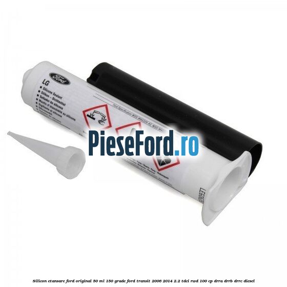 Silicon etansare Ford Original 50 ml 150 grade Ford Transit 2006-2014 2.2 TDCi RWD 100 cp DRRA, DRRB, DRRC diesel