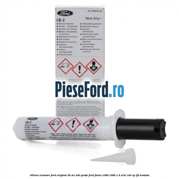 Silicon etansare Ford Original 50 ml 200 grade Ford Fiesta 1989-1996 1.6 XR2i 103 cp LJD benzina
