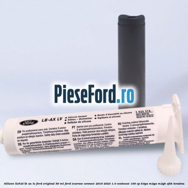 Silicon lichid LB-AX LV Ford original 50 ML Ford Tourneo Connect 2019-2023 1.0 EcoBoost 100 cp B3GA, M2GA, M2GB, SFCB benzina