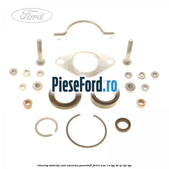 Simering ambreiaj cutie automata Powershift Ford B-Max 1.4 LPG 90 cp RTJC LPG