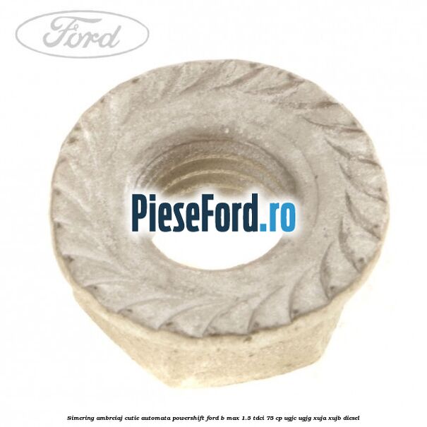 Simering ambreiaj cutie automata Powershift Ford B-Max 1.5 TDCi 75 cp UGJC, UGJG, XUJA, XUJB diesel