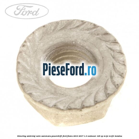 Simering ambreiaj cutie automata Powershift Ford Fiesta 2013-2017 1.0 EcoBoost 125 cp M1JE, M1JH benzina