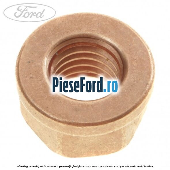 Simering ambreiaj cutie automata Powershift Ford Focus 2011-2014 1.0 EcoBoost 125 cp M1DA, M1DC, M1DD benzina