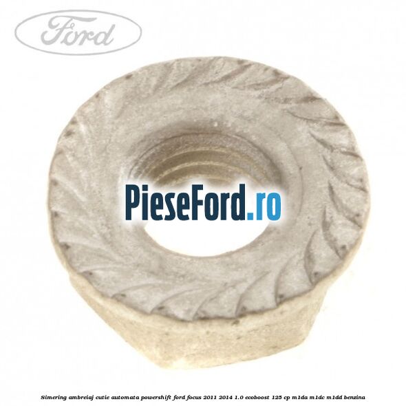 Simering ambreiaj cutie automata Powershift Ford Focus 2011-2014 1.0 EcoBoost 125 cp M1DA, M1DC, M1DD benzina