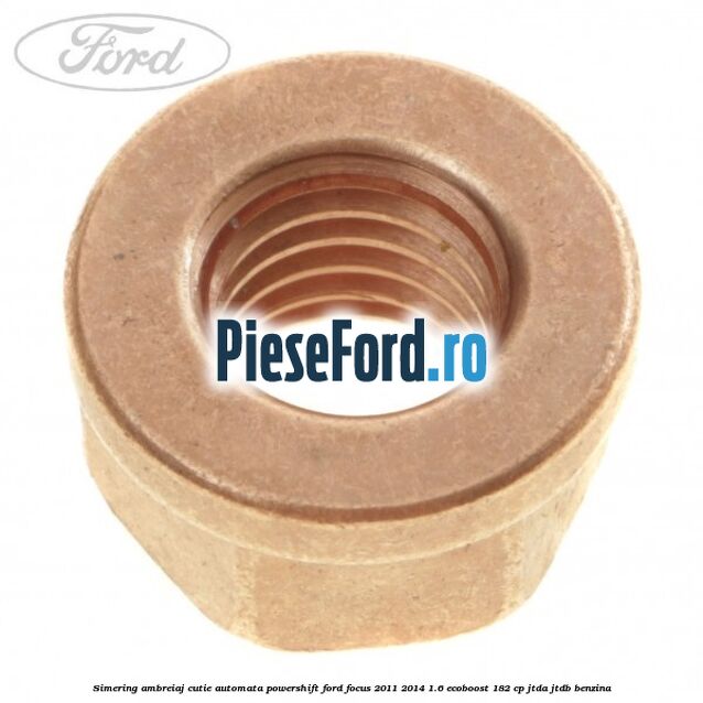 Simering ambreiaj cutie automata Powershift Ford Focus 2011-2014 1.6 EcoBoost 182 cp JTDA, JTDB benzina