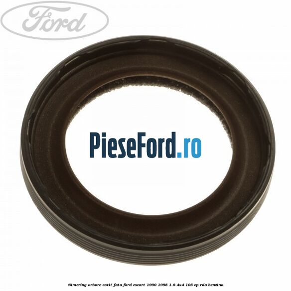 Simering arbore cotit fata Ford Escort 1990-1995 1.8 4x4 105 cp RDA benzina