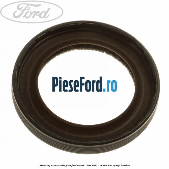Simering arbore cotit fata Ford Escort 1990-1995 1.8 4x4 130 cp RQB benzina