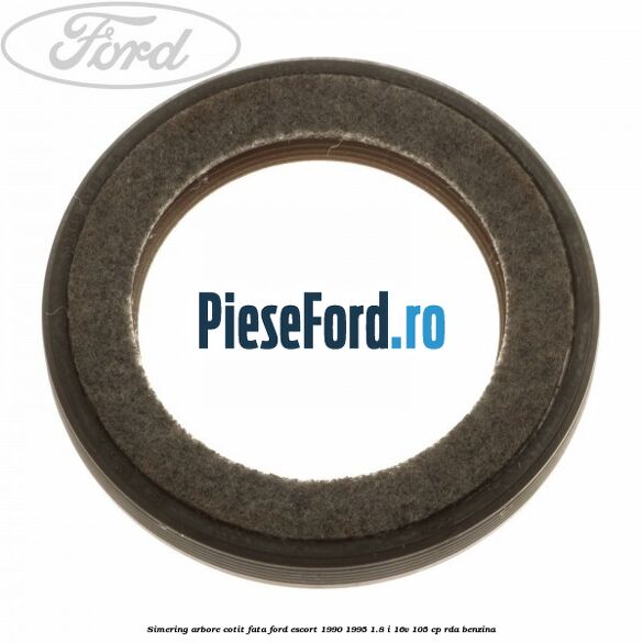 Simering arbore cotit fata Ford Escort 1990-1995 1.8 i 16V 105 cp RDA benzina