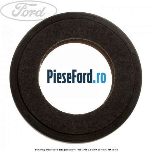 Simering arbore cotit fata Ford Escort 1995-1998 1.8 D 60 cp