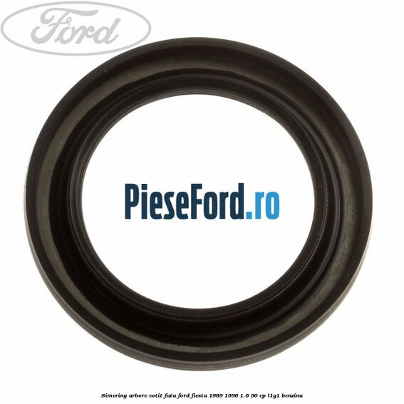 Simering arbore cotit fata Ford Fiesta 1989-1996 1.6 90 cp L1G1 benzina