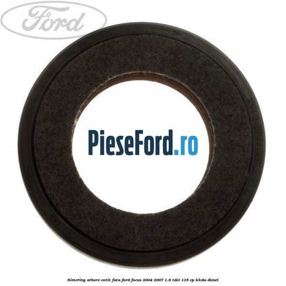 Simering arbore cotit fata Ford Focus 2004-2007 1.8 TDCi 115 cp