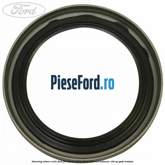 Simering arbore cotit fata Ford Focus Active 2019-2023 1.5 EcoBoost 150 cp Simering arbore cotit fata Ford Focus Active 2019-2023 1.5 EcoBoost 150 cp YZDA benzina