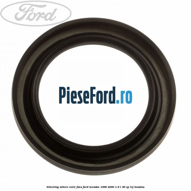 Simering arbore cotit fata Ford Mondeo 1996-2000 1.6 i 90 cp L1J benzina