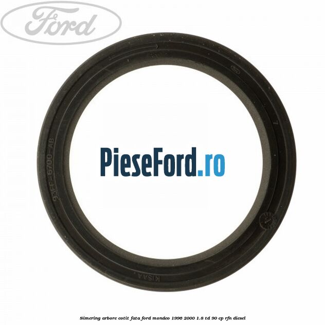 Simering arbore cotit fata Ford Mondeo 1996-2000 1.8 TD 90 cp RFN diesel