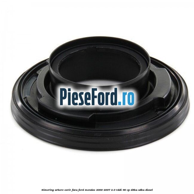 Simering arbore cotit fata Ford Mondeo 2000-2007 2.0 TDDI 90 cp D5BA, SDBA diesel