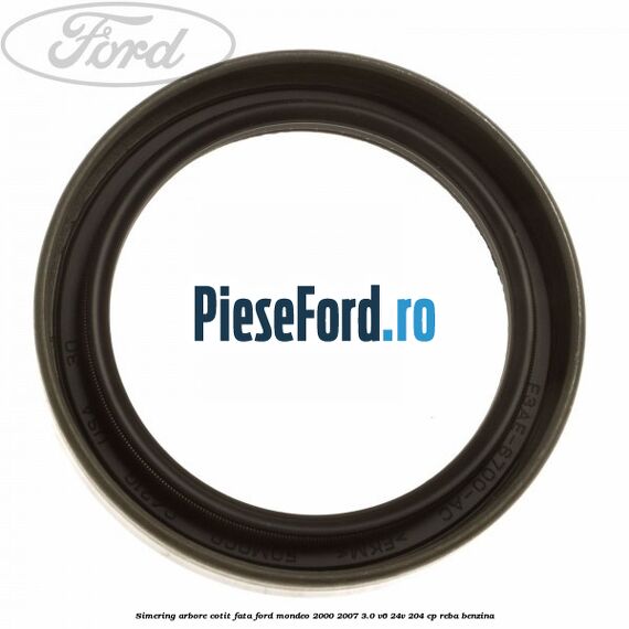 Simering arbore cotit fata Ford Mondeo 2000-2007 3.0 V6 24V 204 cp REBA benzina