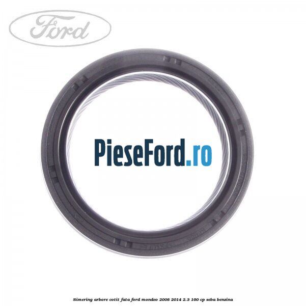 Simering arbore cotit fata Ford Mondeo 2008-2014 2.3 160 cp Simering arbore cotit fata Ford Mondeo 2008-2014 2.3 160 cp SEBA benzina
