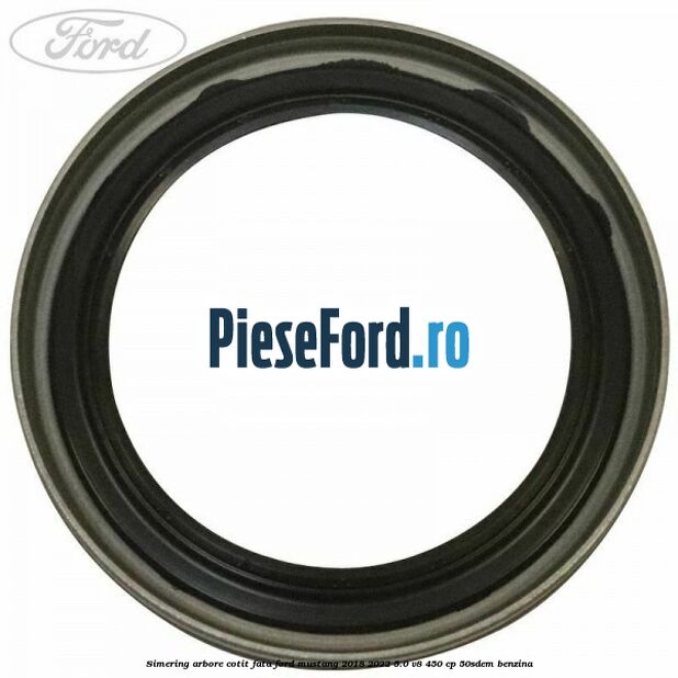 Simering arbore cotit fata Ford Mustang 2018-2022 5.0 V8 450 cp 50SDEM benzina