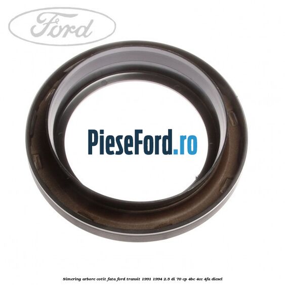 Simering arbore cotit fata Ford Transit 1991-1994 2.5 DI 70 cp 4BC, 4CC, 4FA diesel