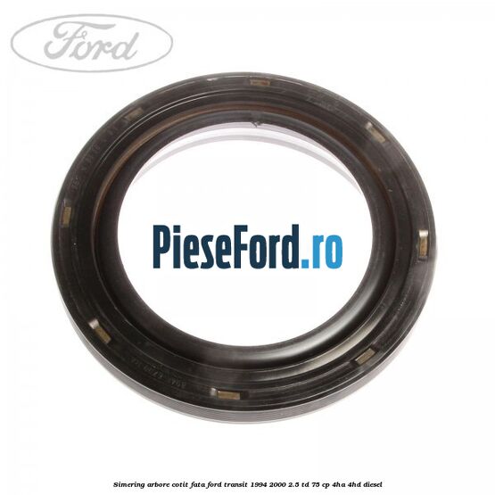 Simering arbore cotit fata Ford Transit 1994-2000 2.5 TD 75 cp
