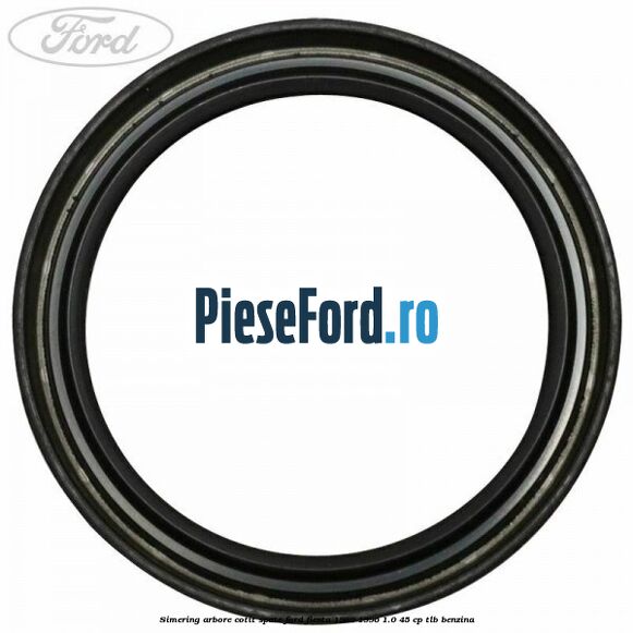 Simering arbore cotit spate Ford Fiesta 1989-1996 1.0 45 cp TLB benzina