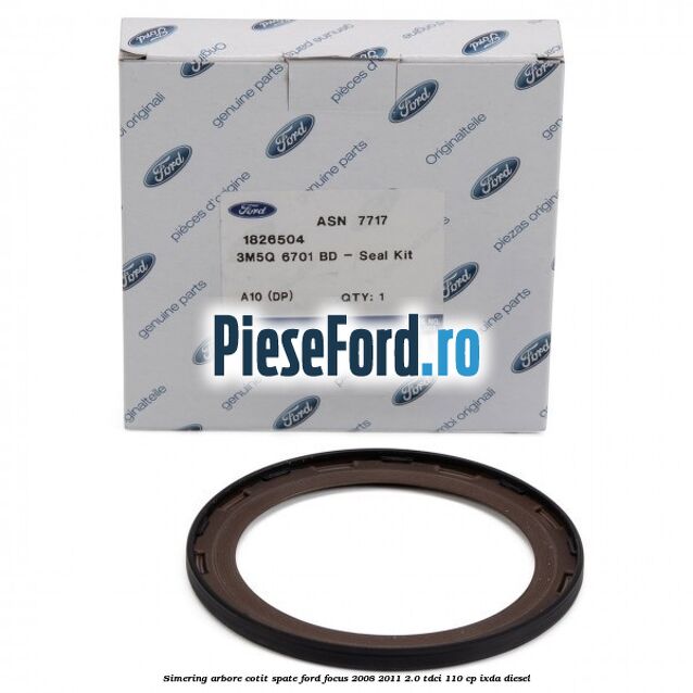 Simering arbore cotit spate Ford Focus 2008-2011 2.0 TDCi 110 cp IXDA diesel