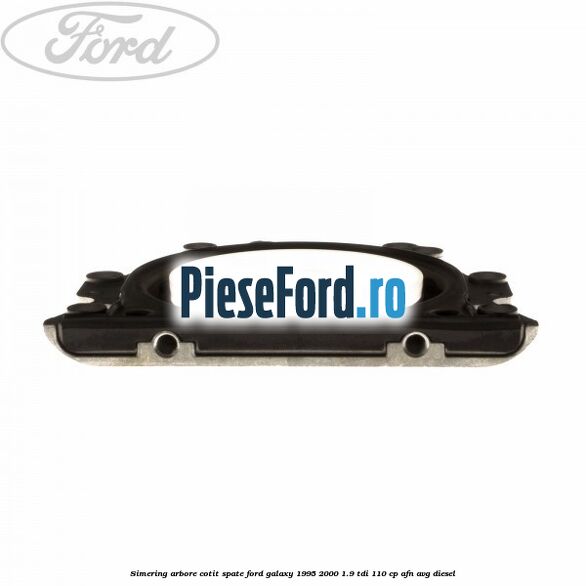 Simering arbore cotit spate Ford Galaxy 1995-2000 1.9 TDI 110 cp AFN, AVG diesel