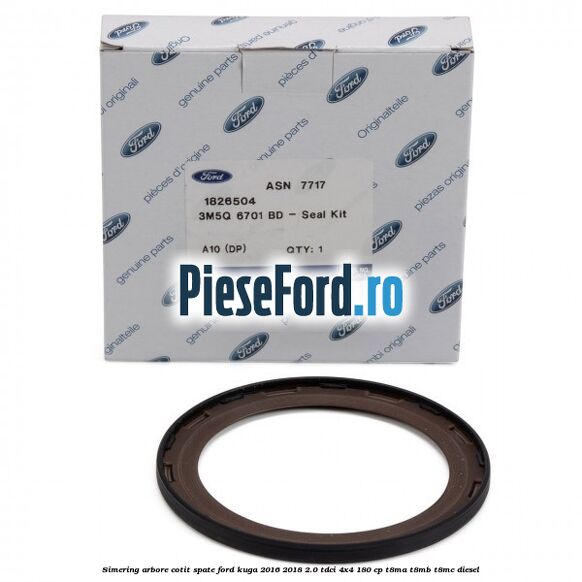 Simering arbore cotit spate Ford Kuga 2016-2018 2.0 TDCi 4x4 180 cp T8MA, T8MB, T8MC diesel