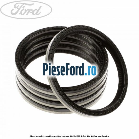 Simering arbore cotit spate Ford Mondeo 1996-2000 2.5 ST 200 205 cp Simering arbore cotit spate Ford Mondeo 1996-2000 2.5 ST 200 205 cp SGA benzina