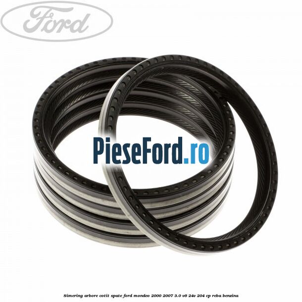 Simering arbore cotit spate Ford Mondeo 2000-2007 3.0 V6 24V 204 cp REBA benzina