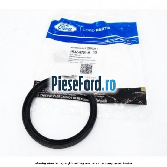 Simering arbore cotit spate Ford Mustang 2018-2022 5.0 V8 450 cp 50SDEM benzina