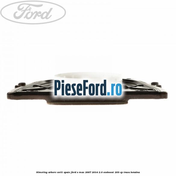 Simering arbore cotit spate Ford S-Max 2007-2014 2.0 EcoBoost 203 cp TNWA benzina
