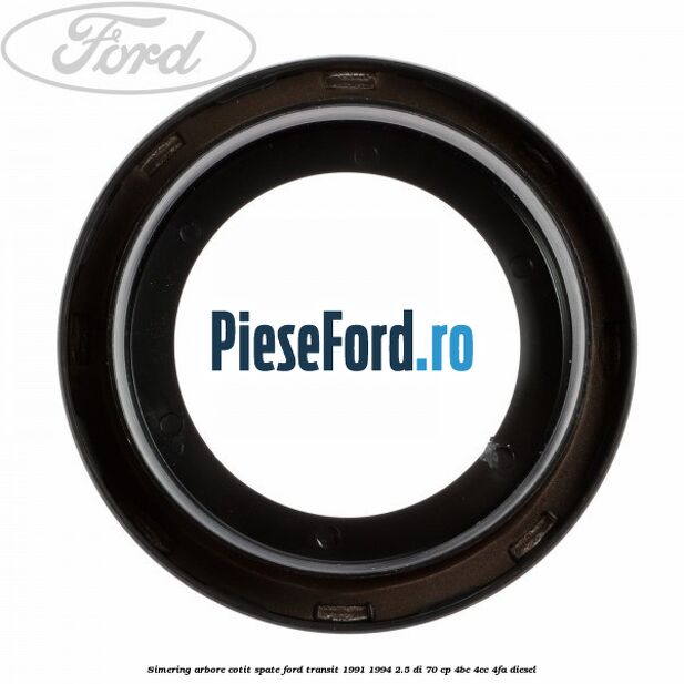 Simering arbore cotit spate Ford Transit 1991-1994 2.5 DI 70 cp Simering arbore cotit spate Ford Transit 1991-1994 2.5 DI 70 cp 4BC, 4CC, 4FA diesel
