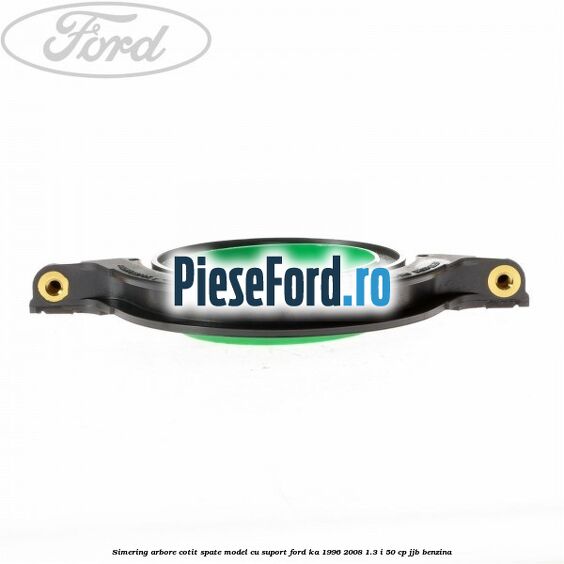 Simering arbore cotit spate model cu suport Ford Ka 1996-2008 1.3 i 50 cp JJB benzina