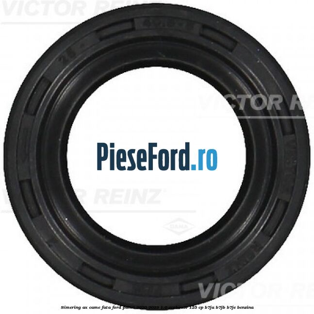 Simering ax came fata Ford Puma 2020-2023 1.0 EcoBoost 125 cp B7JA, B7JB, B7JE benzina