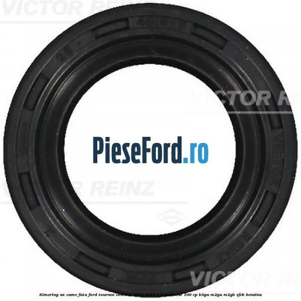 Simering ax came fata Ford Tourneo Connect 2019-2023 1.0 EcoBoost 100 cp B3GA, M2GA, M2GB, SFCB benzina