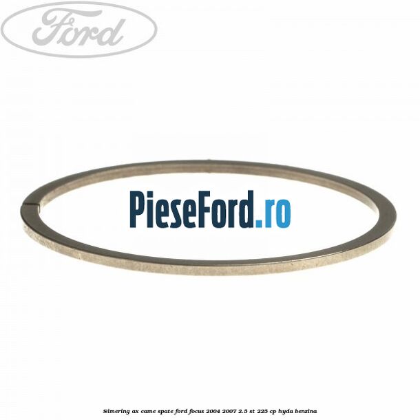 Simering ax came spate Ford Focus 2004-2007 2.5 ST 225 cp Simering ax came spate Ford Focus 2004-2007 2.5 ST 225 cp HYDA benzina