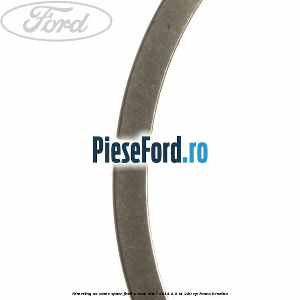 Simering ax came spate Ford S-Max 2007-2014 2.5 ST 220 cp HUWA benzina