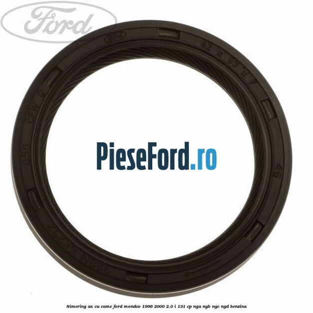 Simering ax cu came Ford Mondeo 1996-2000 2.0 i 131 cp