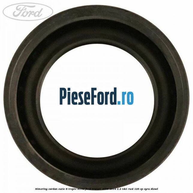 Simering cardan cutie 6 trepte MT82 Ford Transit 2006-2014 2.2 TDCi RWD 125 cp CYRA diesel