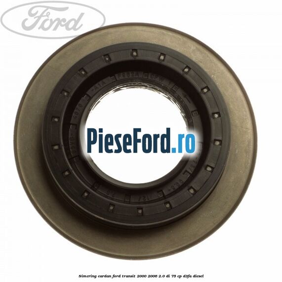 Simering cardan Ford Transit 2000-2006 2.0 DI 75 cp D3FA diesel