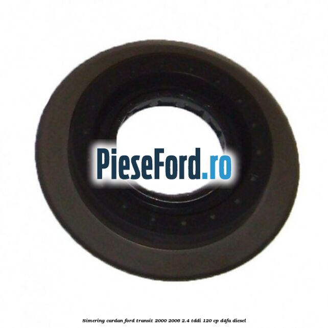 Simering cardan Ford Transit 2000-2006 2.4 TDdi 120 cp D4FA diesel