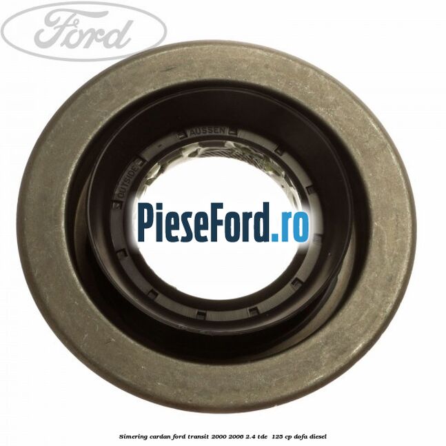 Simering cardan Ford Transit 2000-2006 2.4 TDE  125 cp DOFA diesel