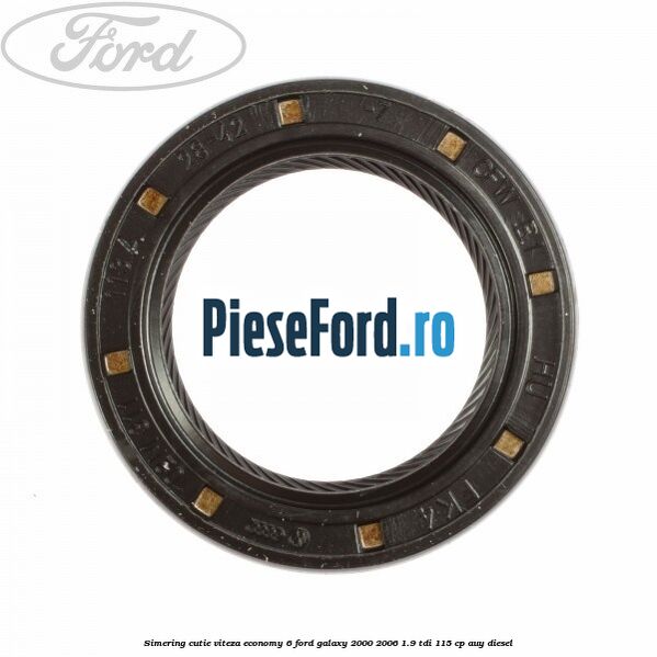 Simering cutie viteza Economy 6 Ford Galaxy 2000-2006 1.9 TDI 115 cp AUY diesel